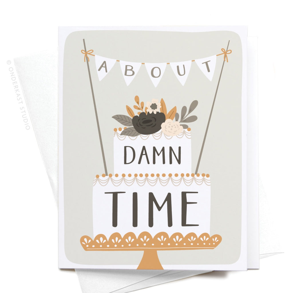 ABOUT DAMN TIME WEDDING CAKE CARD