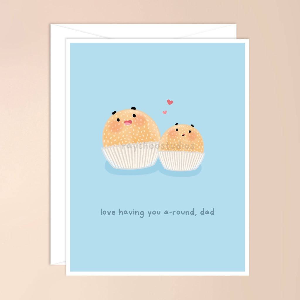 LOVE HAVING YOU A-ROUND DAD GREETING CARD - 1