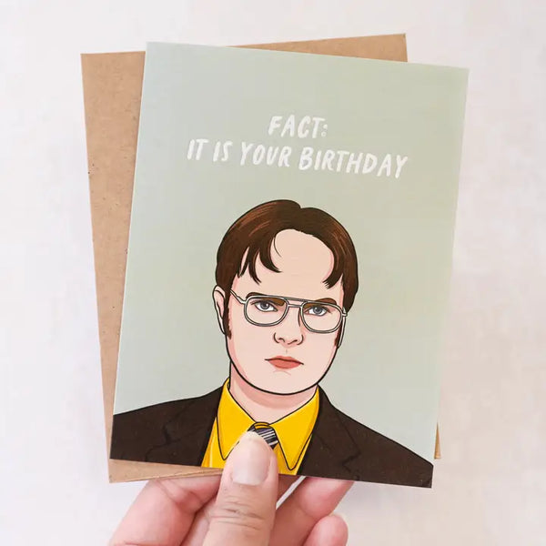 DWIGHT FACT: IT'S YOUR BIRTHDAY CARD