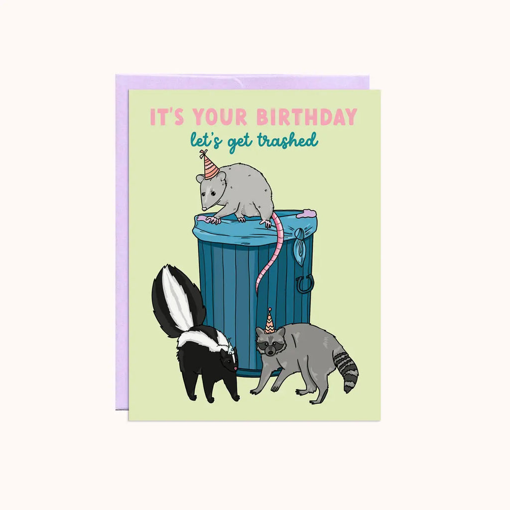 LET'S GET TRASHED BIRTHDAY CARD